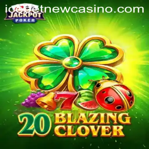 Exploring 20BlazingClover: A Mesmerizing Addition to Icebet Casino