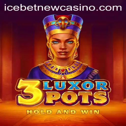 Discover the Thrills of 3LuxorPots at Icebet Casino