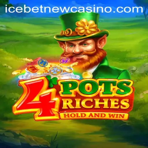 Discover the Thrills of 4potsriches at Icebet Casino