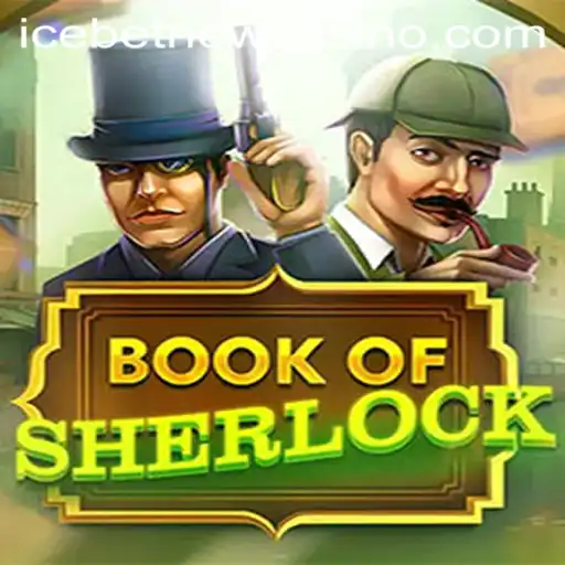 Exploring the Enigma of BookOfSherlock at Icebet Casino