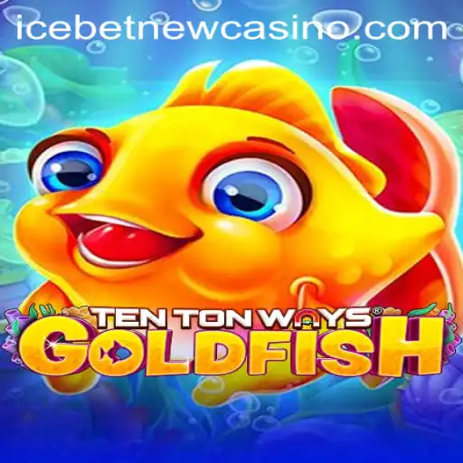Dive into the Exciting World of TenTonWaysGoldfish at Icebet Casino